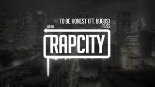Russ - To Be Honest (Ft. Bugus) (Prod. Russ)