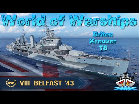 BELFAST 1943 ist FERTIG!!! "Review"T8/Kreuzer/Briten in World of Warships auf Deutsch