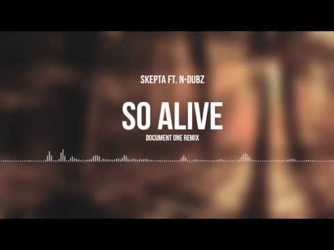 Skepta ft  N-Dubz - So Alive (Document One Remix)