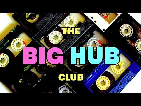 CLASSIC CASSETTES - THE BIG HUB CLUB
