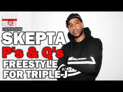 Skepta - P's and Q's Freestyle For Triple J (2016)