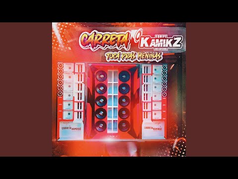 CARRETA KAMIKZ TOCA PRAS MENINAS