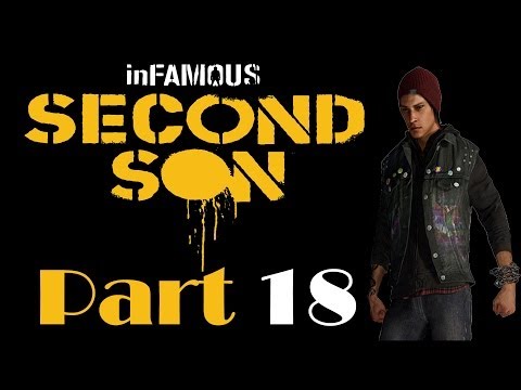 (Pt.18) Infamous Second Son (Hunting The Hunters)