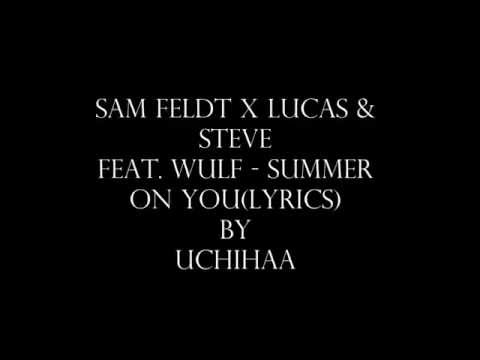Sam Feldt x Lucas & Steve feat  Wulf   Summer On You(lyrics)
