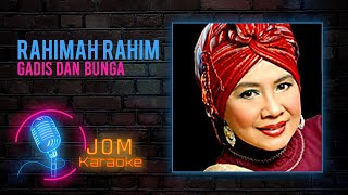 Download lagu Rahimah Rahim - Gadis dan Bunga ( Karaoke Video) mp3