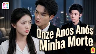 Ela renasce 11 anos depois, descobre o romance e quebra o destino cruel dos irmãos