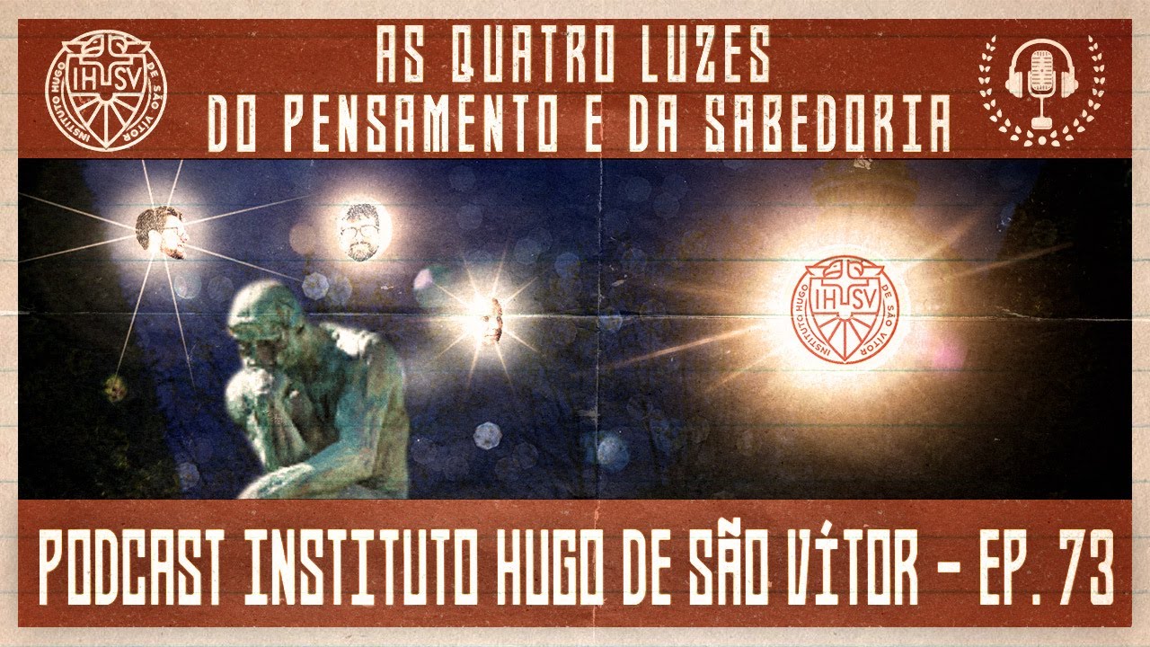 Ep. 73: As quatro luzes do pensamento e da sabedoria