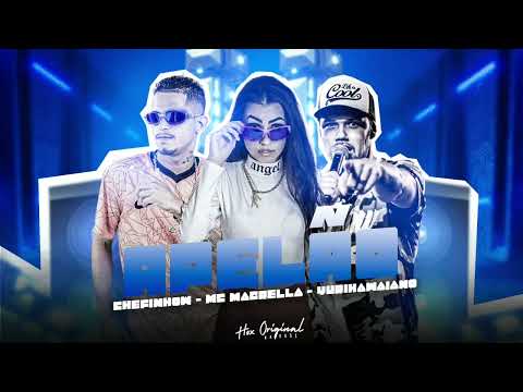 CHEFINHOW MC MAGRELLA FEAT YURIHAWAIANO - APELÃO ( REMIX BREGAFUNK ) 2022 LANÇAMENTO