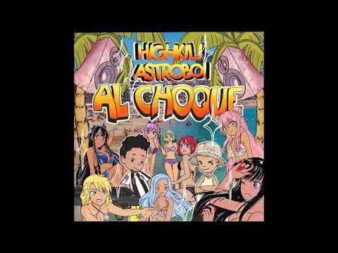 Al choque - Highkili Ft. Astroboi