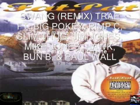 Swang Remix lyrics - Trae ft. Big Pokey, Pimp c, Fat Pat, HAWK, Slim Thug, Bun B, - Restless