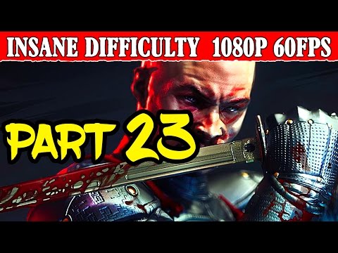 Shadow Warrior 2 Walkthrough Part 23 Insane Difficulty No Pain No Gain 1080p 60FPS