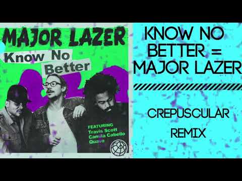 Major Lazer - Know No Better (Crepuscular Remix)