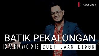Download lagu BATIK PEKALONGAN Karaoke duet pria/cowok ||Dangdut original mp3