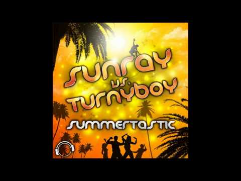 Sunray Vs. Turnyboy - Summertastic