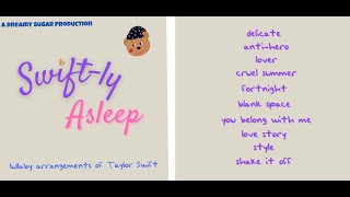 Taylor Swift Lullabies | Swift-ly Asleep by Dreamy Sugar