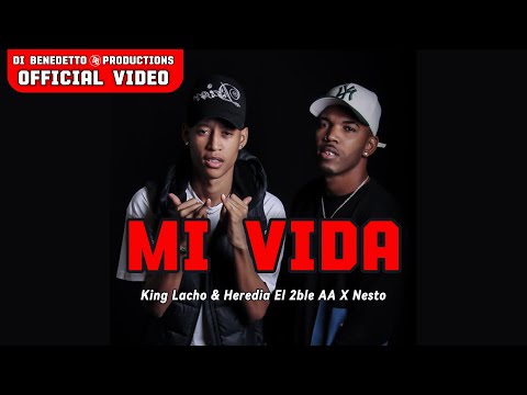 King Lacho & Heredia El 2ble AA ❌ Nesto - Mi Vida (Video Official)