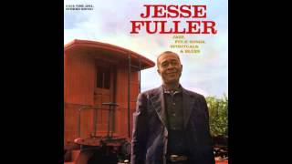 Jesse Fuller - Hesitation Blues