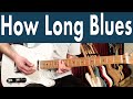 How To Play How Long Blues On Guitar | T-Bone Walker Guitar Lesson + Tutorial