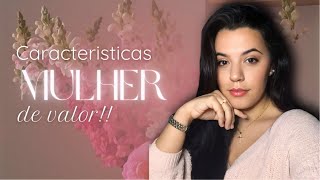 COMO SE TORNAR UMA MULHER DE VALOR