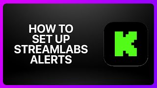 How To Set Up Streamlabs Alerts For Kick Streaming ! Tutorial
