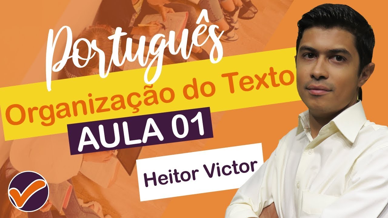 PORTUGUÊS -  Modo de Organização do Texto - Aula 01
