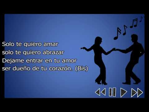 Solo Te Quiero Amar - Calle Ciega (Letra)