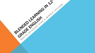 GRR and Blended Learning in 12th Grade English GRR and Blended Learning in 12th Grade English