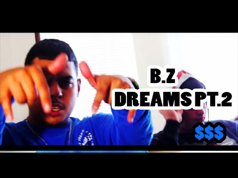 B.Z - Dreams Pt2 ۩ (Official Music Video)