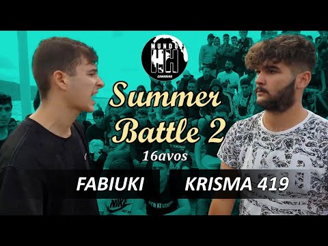 Fabiuki vs Krisma 419 16avos Summer Battle 2