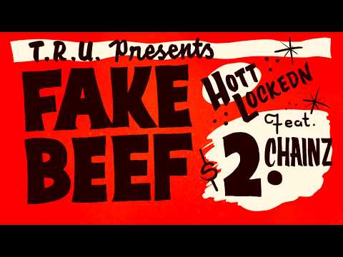 Hott LockedN - Fake Beef (feat. 2 Chainz) [Official Lyric Video]