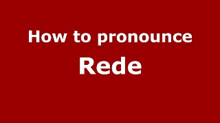 How to pronounce Rede