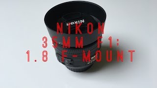 Video thumbnail for Nikon 35mm f1:1.8G F-Mount Review Deutsch by Sofa Review