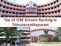 Top 10 ICSE Schools Ranking In Thiruvananthapuram For More Details Refer Description