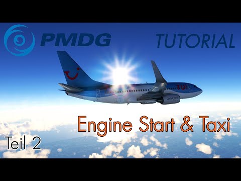 PMDG 737 Tutorial: Wie fliegt man eine Boeing? - Teil 2: Triebwerksstart und Taxi