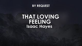 That Loving Feeling | Isaac Hayes