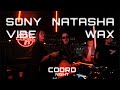 Natasha Wax & Sony Vibe, HHBAR, COORD NIGHT