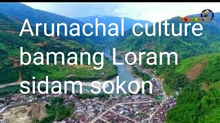 Sidam sokonbamang LoramArunachal culturenishy song