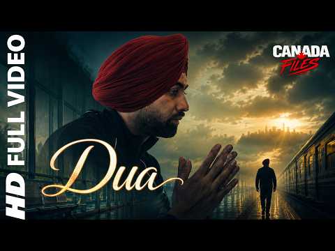 DUA | Official Song | Canada Files | Punjabi Film 2026 — Canada Files