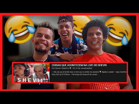 React - COISAS QUE ACONTECEM NA LIVE DO SHEVIII.