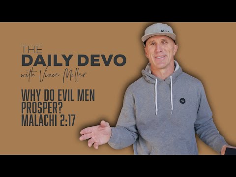 Why Do Evil Men Prosper? | Malachi 2:17