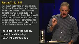 January 7, 2018 - Romans: God’s Power for Salvation || Dead to Sin