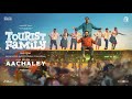 Aachaley Video Tourist Family Sasikumar Simran Sean Roldan Abishan Jeevinth