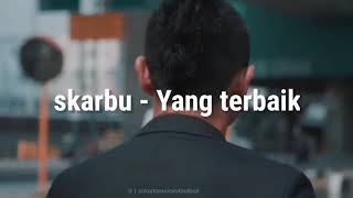 Download lagu Lirik Skarbu - Yang terbaik mp3