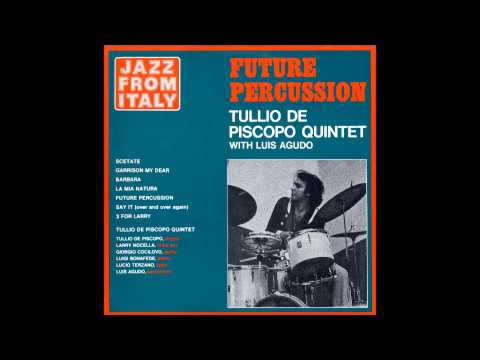 Tullio De Piscopo with Luis Agudo - Scetate / Garrison my dear