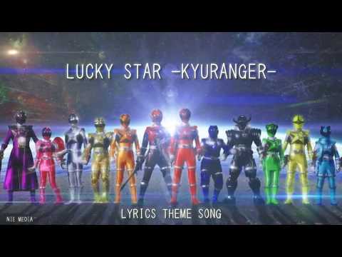 Lucky Star || Kyuranger (Lyrics Theme Song) WITH SOME PHOTOS!