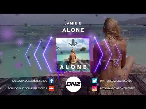 DNZF822 // JAMIE B - ALONE (Official Video DNZ Records)