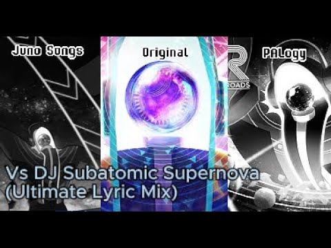 Vs DJ Subatomic Supernova (Ultimate Lyric Mix)