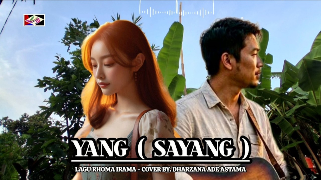 YANG SAYANG - Lagu Rhoma Irama - Cover By. Dharzana Ade Astama