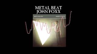METAL BEAT - John Foxx (1980)
