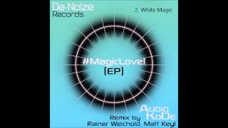 Audio Kode   #MagicLove! EP inc Rainer Weichold/Matt Keyl Remix - De-Noize